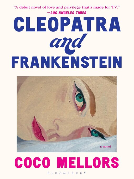 Title details for Cleopatra and Frankenstein by Coco Mellors - Wait list